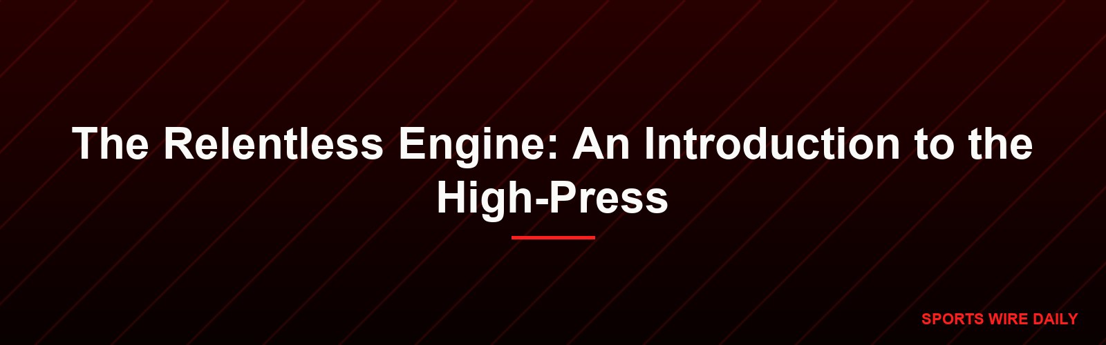 The Relentless Engine: An Introduction to the High-Press